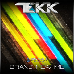 Tekk - Brand New Me (Original Mix) OUT NOW!