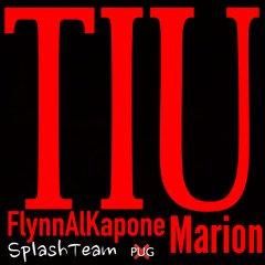 FlynnAlKapone TIU Ft. Marion