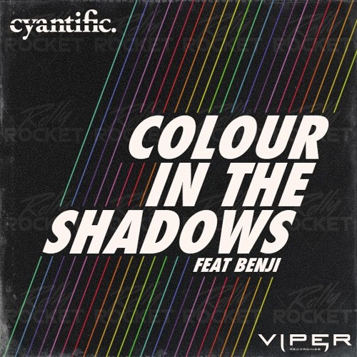 Cyantific ft. Benji Clements - 'Colour in the Shadows' (Viper Recordings)