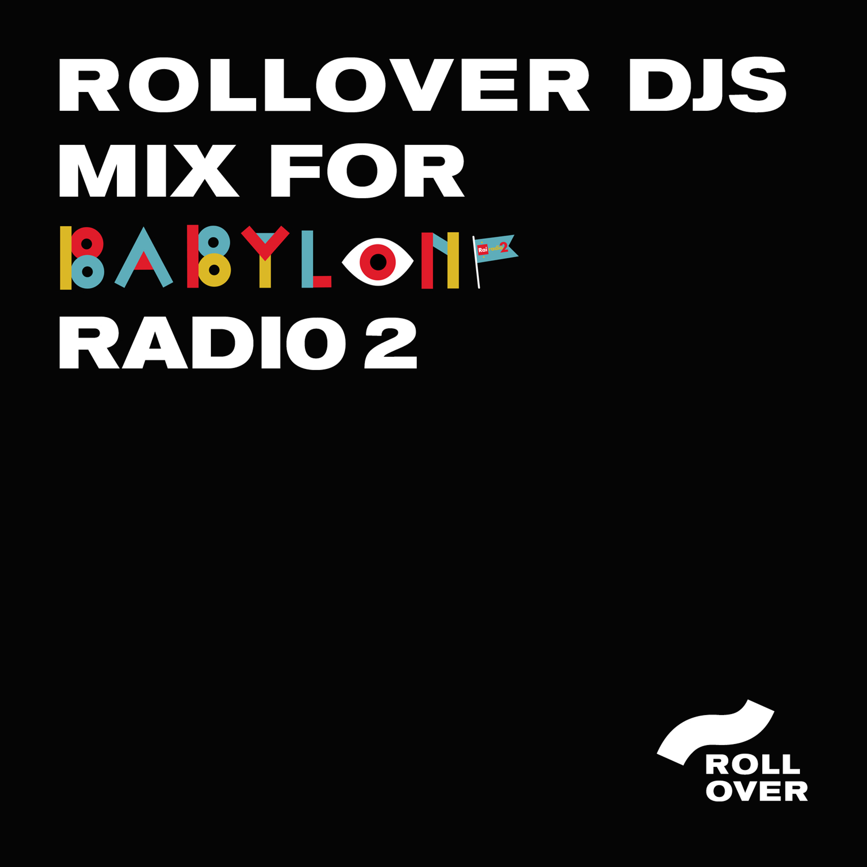 MIX FOR BABYLON - ROLLOVER DJS