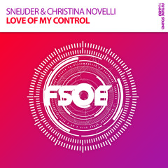 Sneijder & Christina Novelli - Love Of My Control **OUT NOW!!**