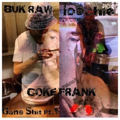 Coke Frank x Loochie x Buk Raw