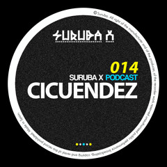 Suruba X Podcast 014 Mixed By Cicuendez (July 2015)
