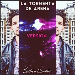 La Tormenta De Arena (Versión Lautaro Santos)
