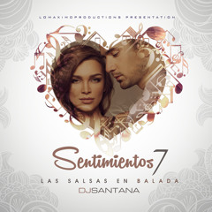 DJ Santana - Sentimientos 7 (Las Salsas En Balada) - LMP - 2014