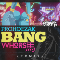 ProHoeZak - Bang (Remix)