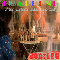 Charlene - Never Been To Me (Trument Wasler Bootleg)