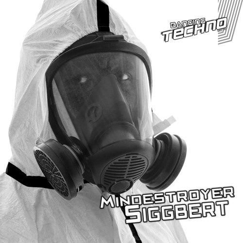 Banging Techno sets :: 108 >> Mindestroyer // Siggbert