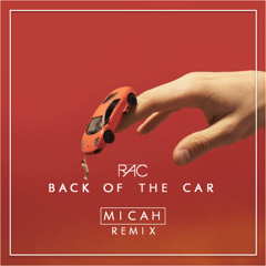 Back Of The Car (MICAH Remix)