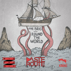 The Brig – Round The World (Easteroute Remix)