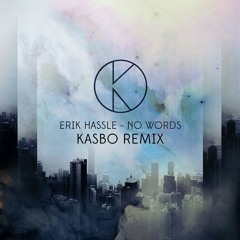 Erik Hassle - No Words (Kasbo Remix)