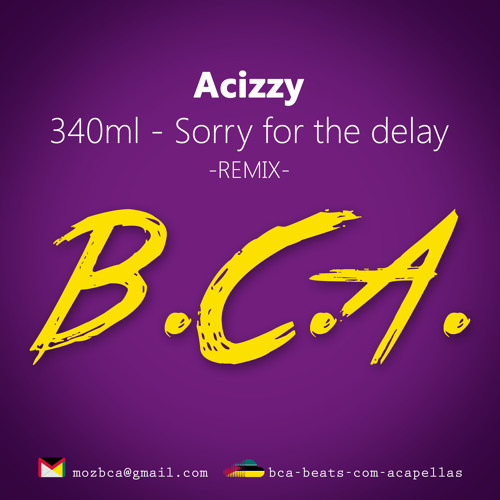 BCA Q1 - 340ml - Sorry For The Delay (Acizzy Remix)