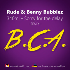 BCA Q1 - 340ml - Sorry for the delay (Rude & Benny Bubblez remix)
