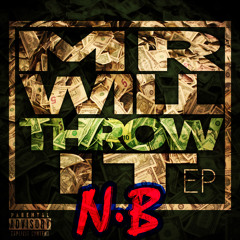 Mr.Will Throw it produced by Louie Gray