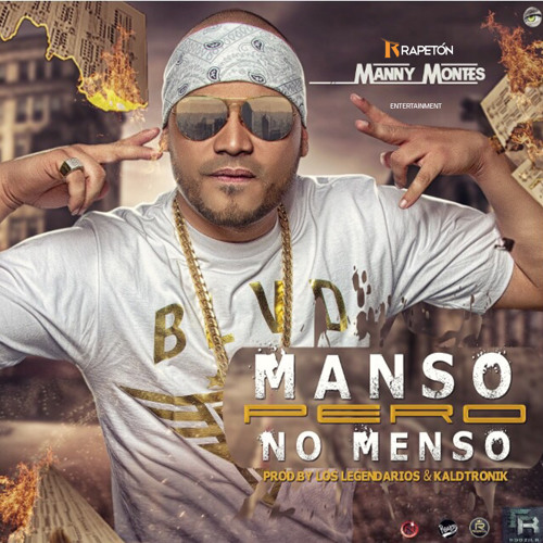 Manny Montes - Manso Pero No Menso (Respuesta Para El Sica)