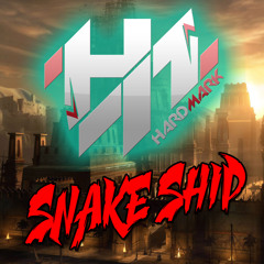 Hard Mark - Snake Ship [OUT SOON]