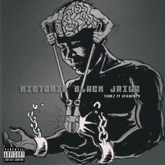 Truez - Historic Black Jails ft. Stratuzy (Prod.by J.I.)