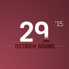 OSTRICH SOUND | #29
