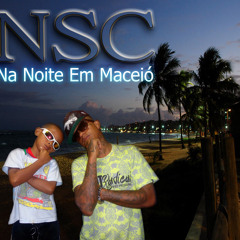 NSC - Na Noite Em Maceió. (Studio B.C.R)