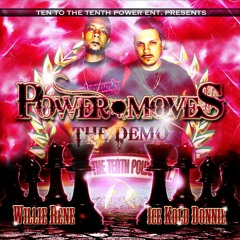 POWER MOVES- Ice Kold Donnie & Willie Rene