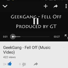 GeekGang - Fell Off (BlackBoi & YungLoud)