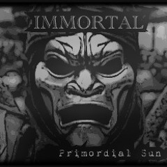 Immortal-Primordial Sun (Original Mix)