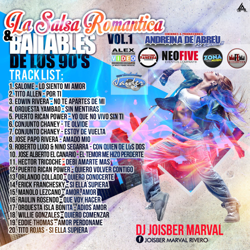 Stream La Salsa Romantica & Bailables De Los 90's Vol. 1 - Joisber M. DJ  2015 (BUY = DOWNLOAD) by Joisber Marval⋆ | Listen online for free on  SoundCloud