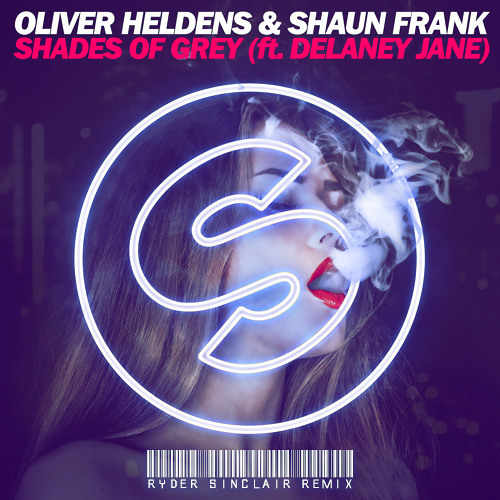 Oliver Heldens - Every Shade of Grey  (Ft. Delaney Jane) [Ryder Sinclair Remix]