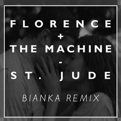 Florence + The Machine - St Jude (BIANKA Remix)