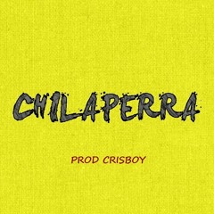 La Chilaperra By CrisBoy