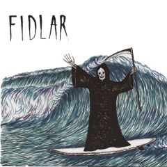 FIDLAR - Don't Die