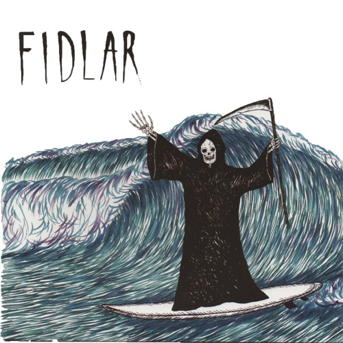 FIDLAR - Don't Die