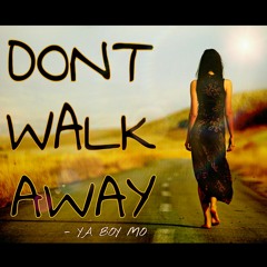 Ya Boy Mo - Don't Walk Away [Fade Away Riddim]