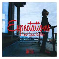 Expectations (Feat. Yuri Koller)(Prod. By Kelly Portis)
