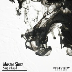 Master Simz - Sing It Loud (Original Vocal Mix) OUT NOW