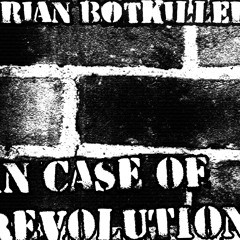 IN CASE OF REVOLUTION (Ft. Jon Fugler, Corrupt Frame, and LithoChasm)