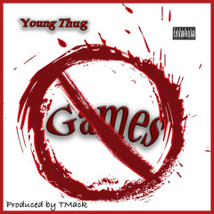 Young Thug ~ No Games (prod. by TMack)