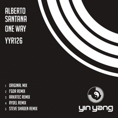 YYR126 : Alberto Santana - One Way (Steve Shaden Remix)