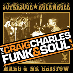 Mako & Mr Bristow - Funky Jive (Craig Charles BBC6 Radio Rip July 2015)