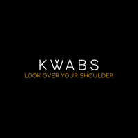 Kwabs - Look Over Your Shoulder (Prod. by SOHN)