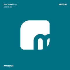 Stan Arwell - Froya (Original Mix) [Macarize]