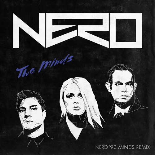 Two Minds (Nero '92 Minds Remix)