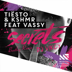 DJ Vicky -Tiesto & KSHMR Secrets - Bootleg Remix