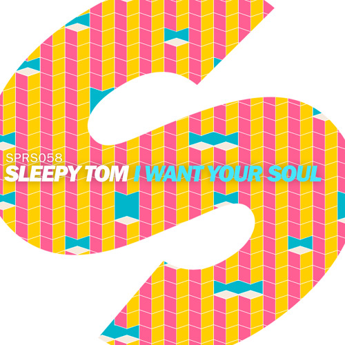 Sleepy Tom - I Want Your Soul (Original Mix)