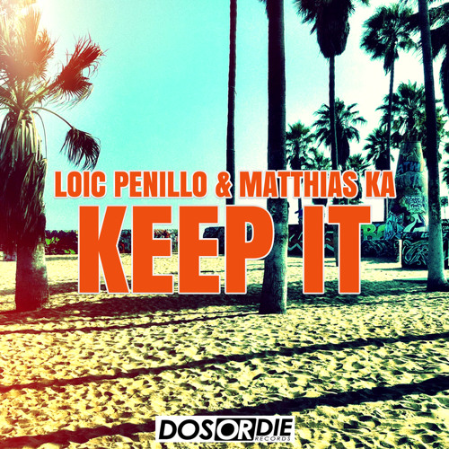 Loic Penillo & Matthias Ka - Keep It (preview)