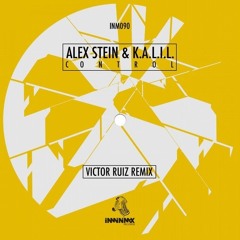 Alex Stein, K.A.L.I.L - Control (Victor Ruiz remix)