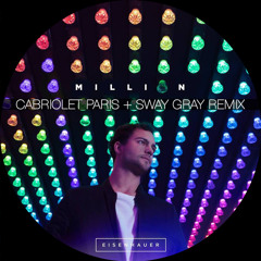 Eisenhauer - 1 Million (Cabriolet Paris & Sway Gray Remix)