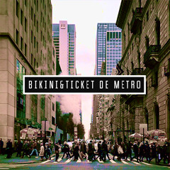 Musique de Rupin // Bikini&Ticket de Metro #1
