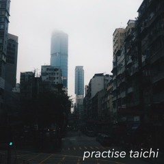 practise taichi