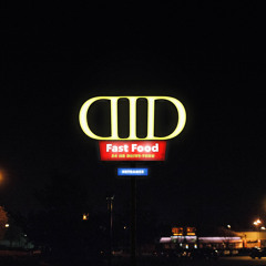 D.I.D - Fast Food